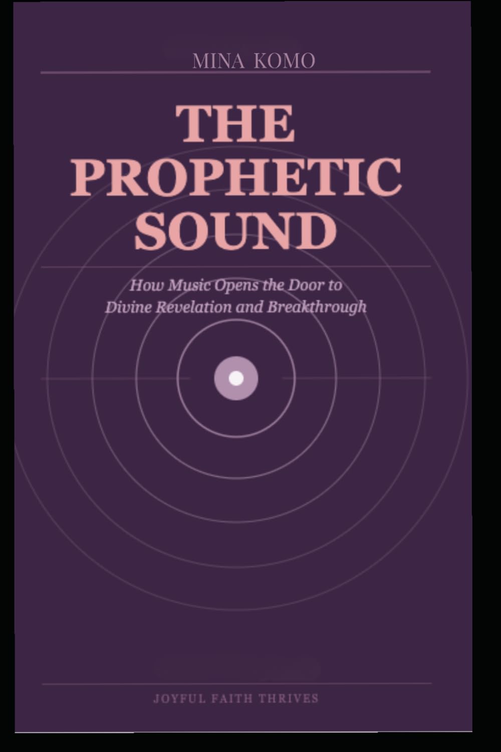 The Prophetic Sound: How Music Opens the Door to Divine Revelation and Breakthrough