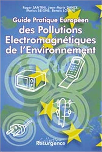 Télécharger Guide pratique européen des pollutions électromagnétiques de l'environnement Livre PDF Gratuit
