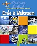  Erde & Weltraum. 222 Fragen und Antworten für Kinder ab 8 Jahren (222 Fragen & Antworten für Kinder)