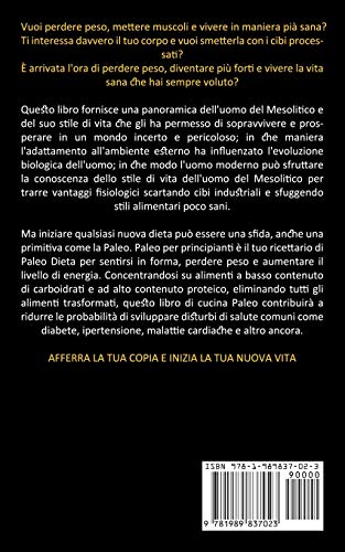 Dieta Paleo: Sfida Di 30 Giorni Con La Paleo Dieta Per Tenersi In Forma E Trasformare Se Stessi (Inizia Con La Dieta Paleo)