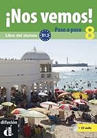 ¡Nos vemos! Paso a paso 8. Nivel B1.3. Libro del alumno y cuaderno de ejercicios + CD (Spanish Edition) 8484439704 Book Cover