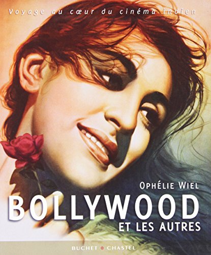 Télécharger Bollywood et les autres : Voyage au coeur du cinéma indien livre En ligne