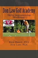 Don Law Golf Academy Skills Improvement Workbook 0978671767 Book Cover