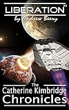 The Catherine Kimbridge Chronicles #5: Liberation