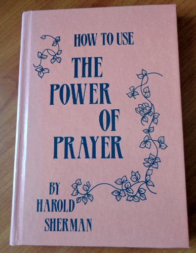 How to Use the Power of Prayer