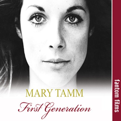 First Generation: The Autobiography of Mary Tamm