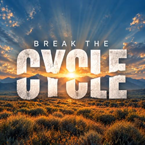 Break the Cycle: Breaking the Cycle of Sin