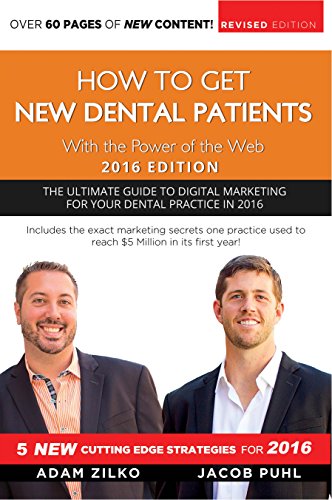 How To Get New Dental Patients With the Power of the Web 2016 Edition