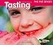Tasting (The Five Senses)