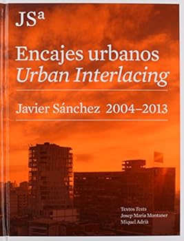 Hardcover URBAN INTERLACING: Javier Sánchez 2004 2013 Book