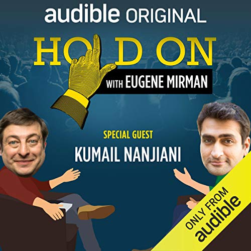 Ep. 1: Kumail Nanjiani Plays the Name Game (Hold On with Eugene Mirman) (Written by Eugene Mirman, Kumail Nanjiani) episode artwork
