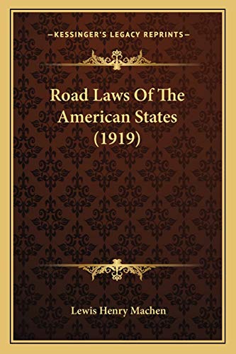 Road Laws Of The American States (1919)