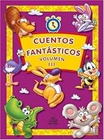 Cuentos fantasticos: Volumen III: Anytime Stories III, Spanish-Language Edition (Cuentos Fantasticos) 9707183012 Book Cover