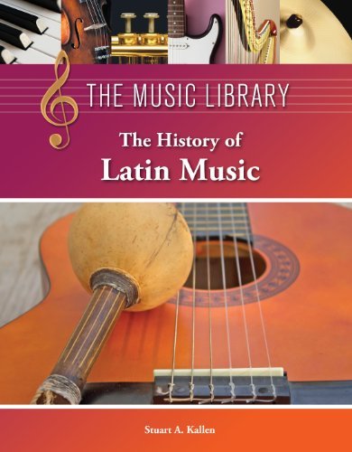 The History of Latin Music (The Music Library)      Kindle Edition