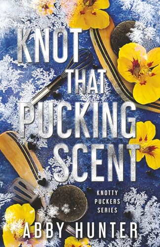 Knot That Pucking Scent: Part One: Cozy Hockey Crossdressing Romance Duet