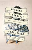 Orphans of the Carnival: A Novel