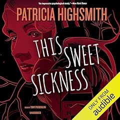 This Sweet Sickness Audiolibro Por Patricia Highsmith arte de portada