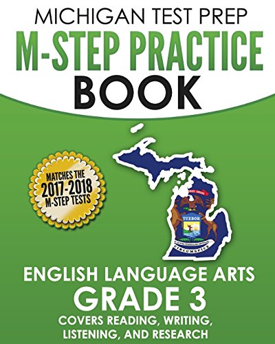 MICHIGAN TEST PREP M-STEP Practice Book English Language Arts Grade 3: Covers Reading, Writing, Listening, and Research