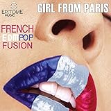  Girl from Paris (French EDM Pop Fusion)