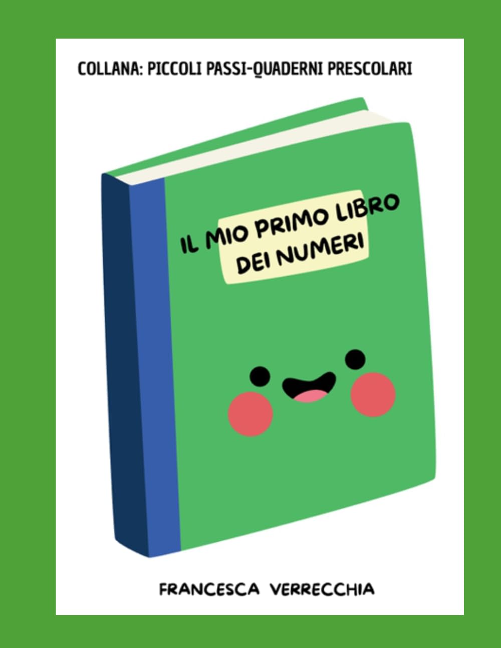 IL MIO PRIMO LIBRO DEI NUMERI (PICCOLI PASSI - quaderni prescolari)