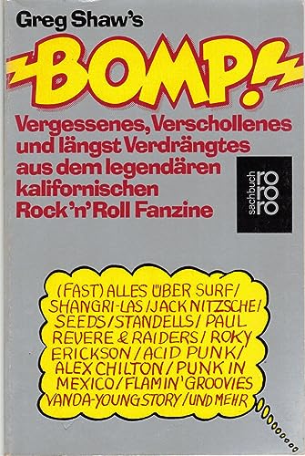 Greg Shaw's BOMP. Vergessenes, Verschollenes und längst Verdrängtes aus dem legendären kalifornischen Rock'n'Roll Fanzine