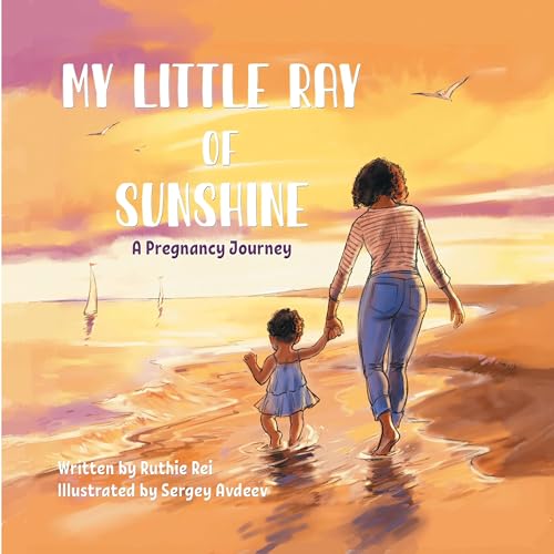 Image of My Little Ray of Sunshine: THE PERFECT BABY SHOWER GIFT! (A Pregnancy Journey & Mother-Baby Bonding Book)