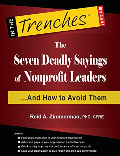 The Seven Deadly Sayings of Nonprofit Leaders: And How to Avoid Them