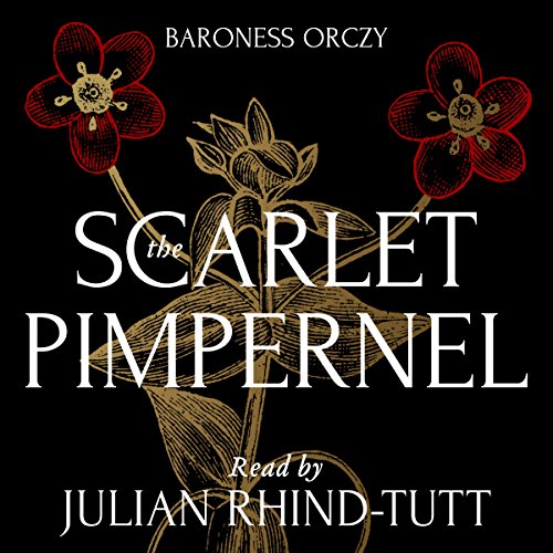El Dorado The Scarlet Pimpernel 10 (Audible Audio Edition) Baroness Orczy, Helen
