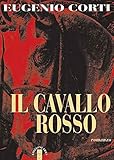 Il cavallo rosso. Ediz. centenario
