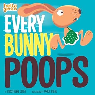Every Bunny Poops Audiolibro Por Christianne Jones, Oriol Vidal - illustrator arte de portada