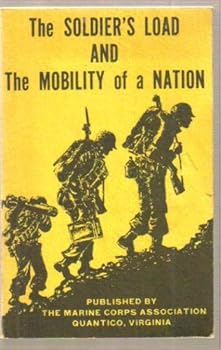 Paperback The soldier's load and the mobility of a nation Book