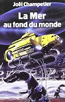 La Mer Au Fond Du Monde 2890394816 Book Cover