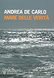 Mare delle verita'. - DE CARLO Andrea -