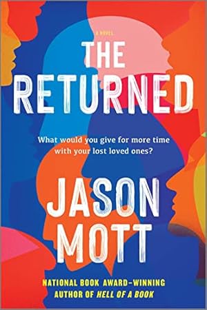 Book cover The Returned: An Unforgettable Supernatural Story of a Family Given a Second Chance