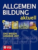 Allgemeinbildung aktuell: Das Wissen unserer Zeit 3817461151 Book Cover