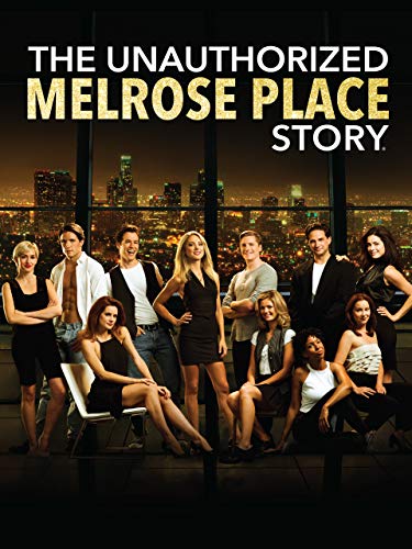 The Unauthorized Melrose Place Story