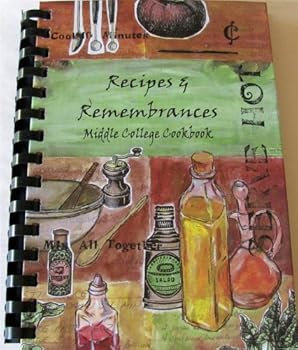 Spiral-bound Recipes and Remembrances: A Collection By Middle College European Excursion Book