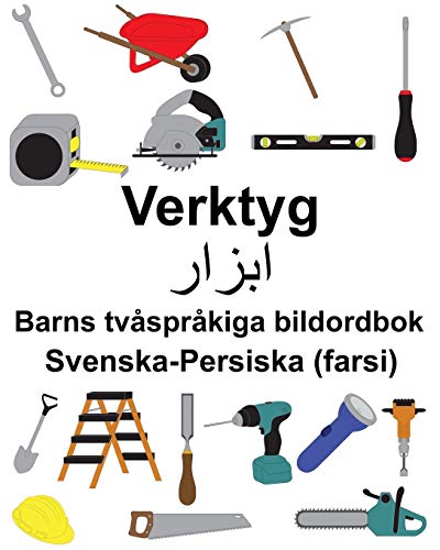 Svenska-Persiska (farsi) Verktyg Barns tvåspråkiga bildordbok (Swedish Edition)