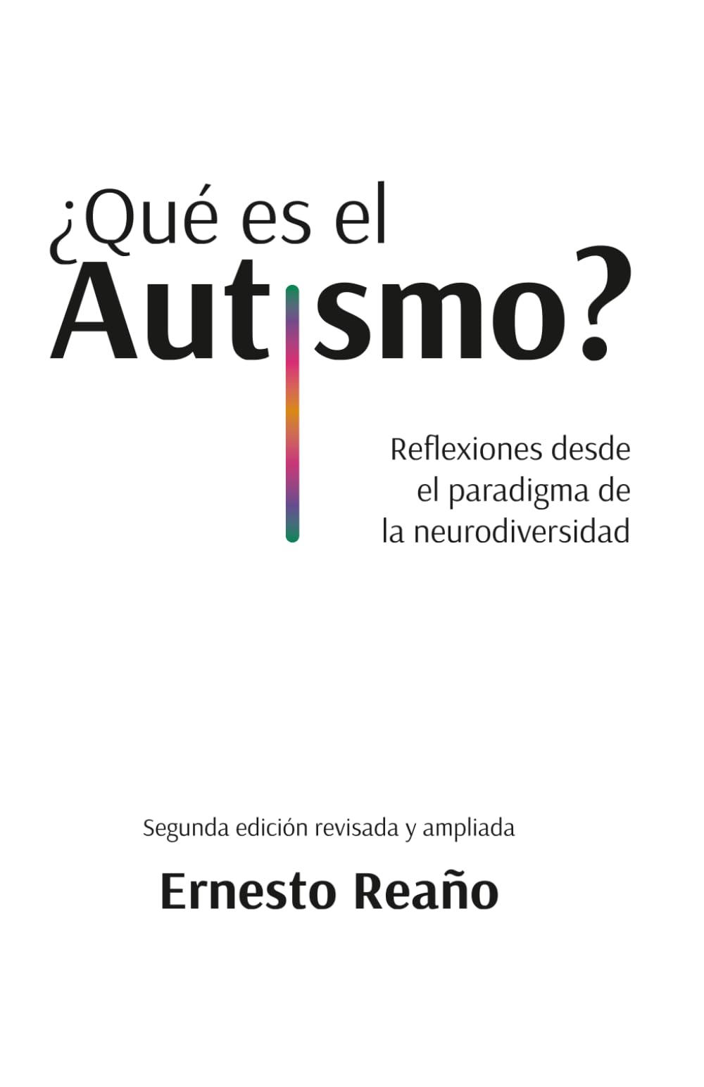 ¿Qué es el autismo?: Reflexiones desde el paradigma de la neurodiversidad.