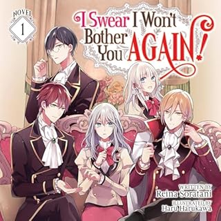 I Swear I Won't Bother You Again!, Vol. 1 cover art
