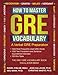 How to Master GRE Vocabulary: A Verbal GRE Preparation