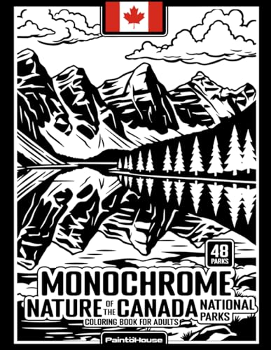 Monochrome Nature of the Canada National Parks: 48 Beautiful Landscapes with Maps & Location Info in...
