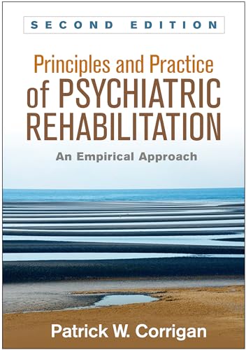 Principles and Practice of Psychiatric Rehabilitation: An Empirical Approach