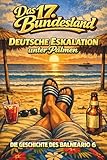 Das 17. Bundesland - Deutsche Eskalation unter Palmen: Die Geschichte des Balneario 6 (German Edition)
