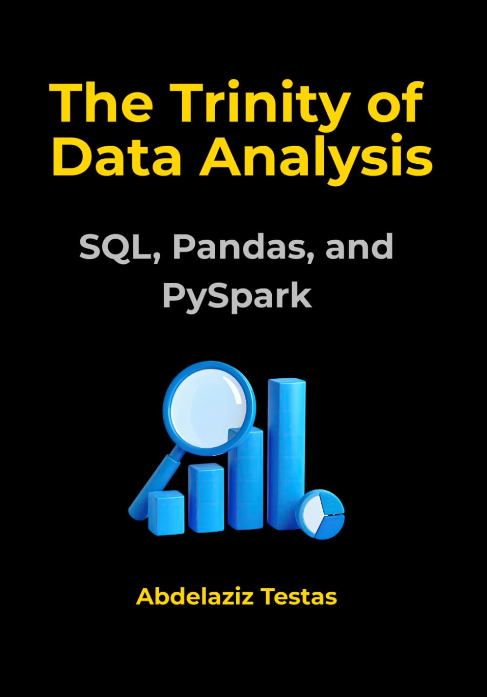 The Trinity of Data Analysis: SQL, Pandas, and PySpark