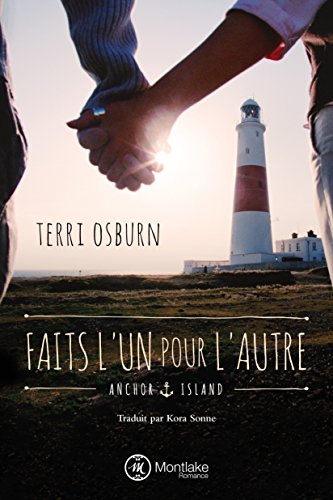 Faits l'un pour l'autre (Anchor Island t. 1)