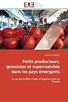 Petits Producteurs, Grossistes Et Supermarcha(c)S Dans Les Pays A(c)Mergents 6131507473 Book Cover