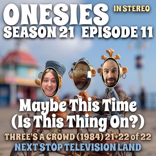 21.11 Maybe This Time (Is This Thing On?), or: Three's a Crowd (1984) 21+22 of 22