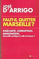 Faut-Il Quitter Marseille ? 2810006296 Book Cover