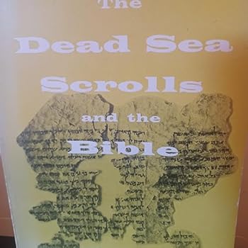 Paperback The Dead Sea scrolls and the Bible. Book